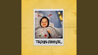 TROUBLEMAKER