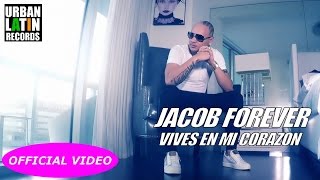 Jacob Forever - Vives En Mi Corazon - (Official Video)