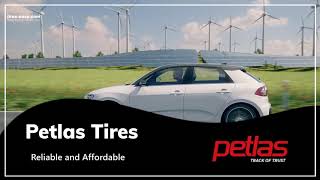 Petlas Tires - Reliable and Affordable