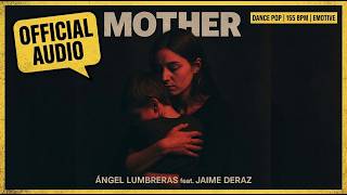 Ángel Lumbreras- Mother (with Jaime Deraz) [Official Audio]