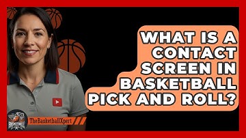 What Is A Contact Screen In Basketball Pick And Roll? - The Basketball Xpert