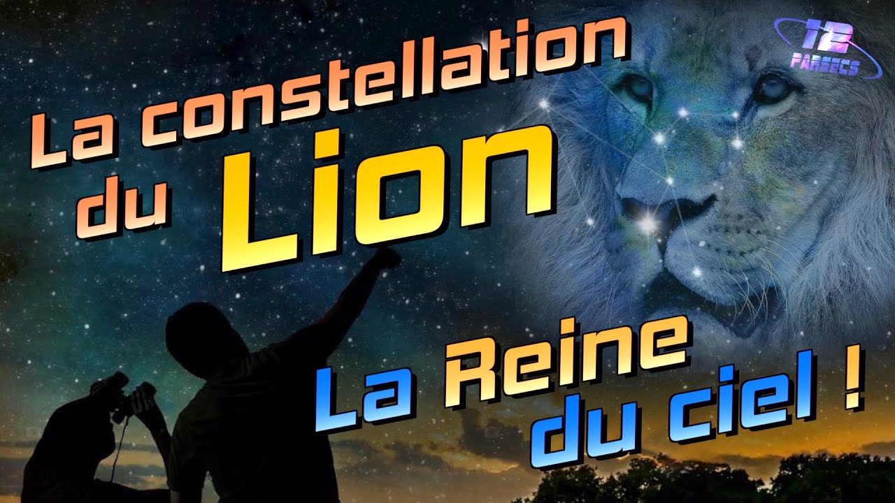 La Constellation du Lion : La Reine du Ciel !!