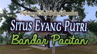Situs Eyang Putri || Bandar Pacitan