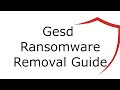 Gesd Virus File Ransomware Removal Guide
