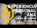 Experiencia personal Ana🧑🏻‍⚕️- Trabajar de dentista 🦷 😷 en Francia  🇫🇷   🐤 🐤 🐤 COCO Recruiting 🐤 🐤 🐤
