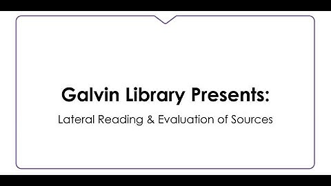 Lateral Reading and Evaluation of Sources