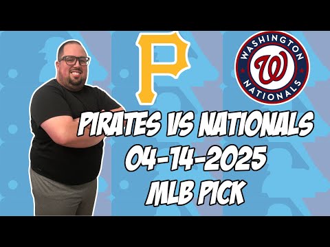 Pittsburgh Pirates vs Washington Nationals 4/14/25 MLB Pick & Prediction | MLB Betting Tips