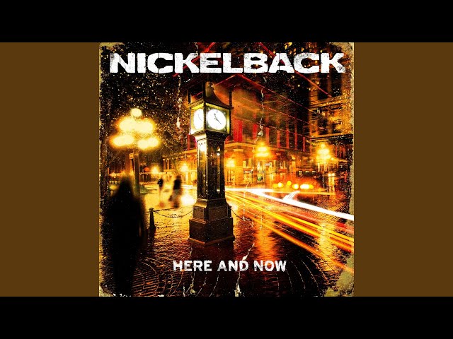 Nickelback - Don't Ever Let It End