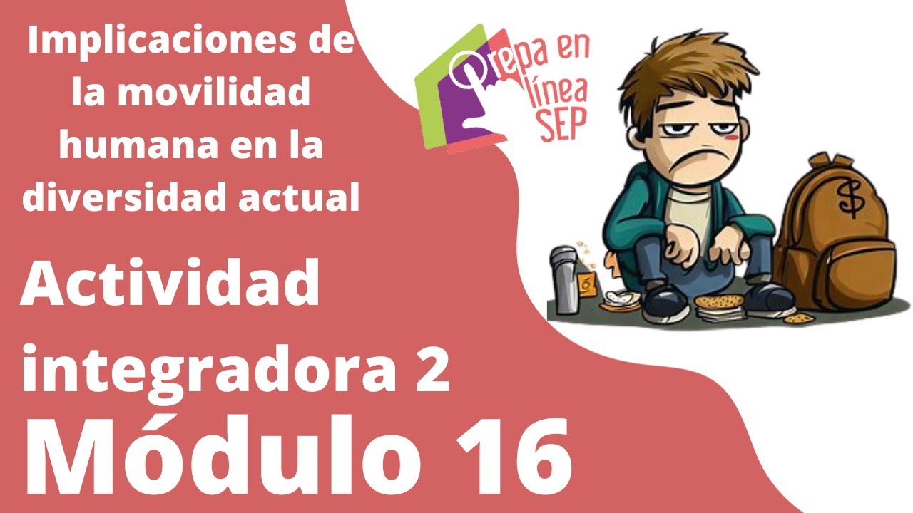 Actividad integradora 2 Módulo 16. Implicaciones de la movilidad humana