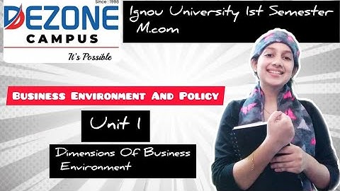 IGNOU Mcom|1st semester|Business environment policy|unit 1|Dimensions of business environment