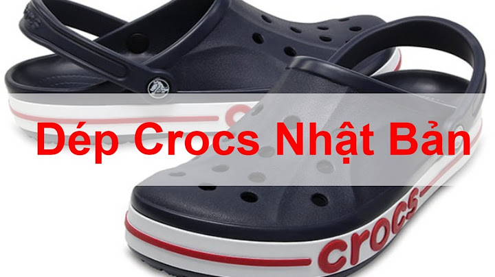 Dép crocs chính hãng giá bao nhiêu