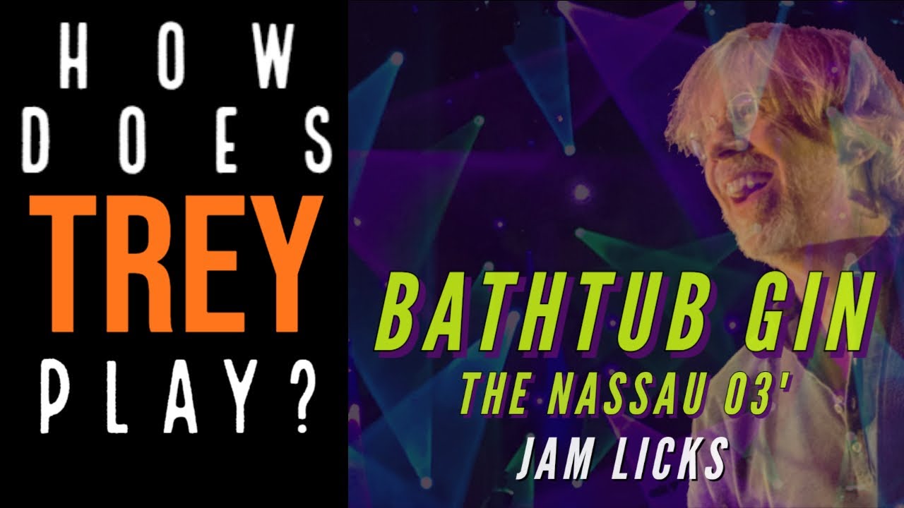 Trey Anastasio Licks 4 Phrases from the Nassau Bathtub Gin Jam Phish