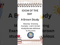 A Brown Study Idiom | Meaning & Example | Daily English Vocabulary 📚✨