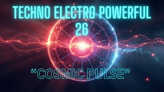 Techno Electro Powerful 26 Music “Cosmic Pulse”