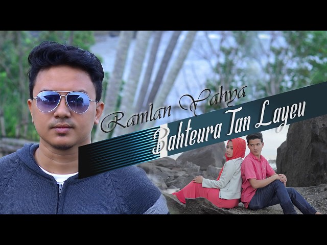 RAMLAN YAHYA - BAHTERA TAN LAYEU FULL HD class=