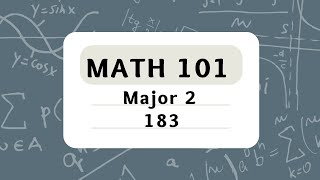 KFUPM - MATH 101 - Term 183 - Major 2 – أرشفة