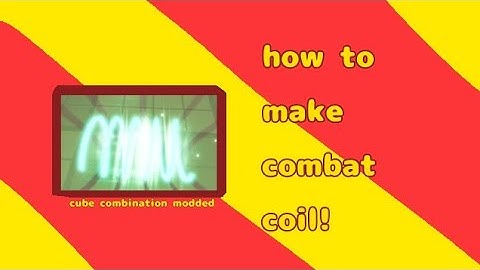 How to make a combat coil! | cube combination modded