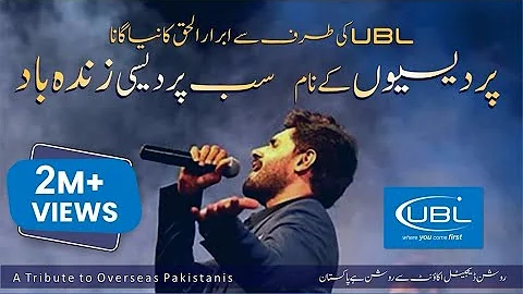 Pardesi Zindabad | Abrar Ul Haq | UBL Roshan Digital Account