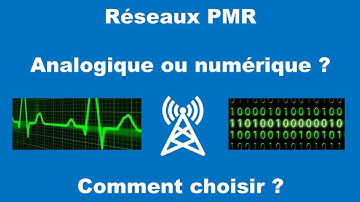 Réseaux PMR - Analogique ou numérique ? Comment choisir ?