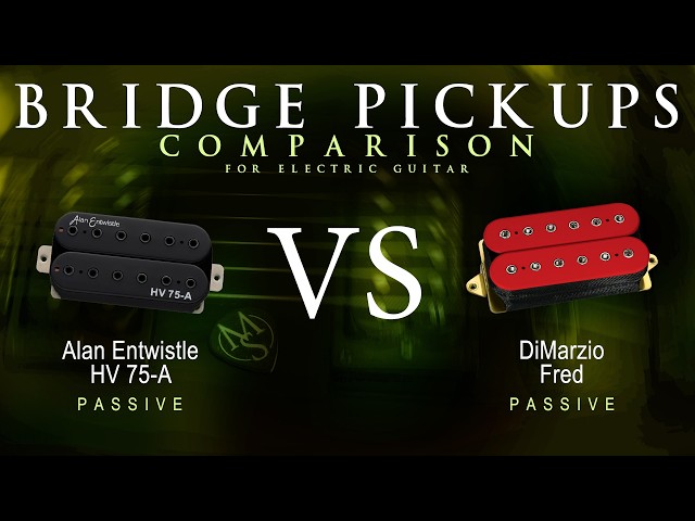 Alan Entwistle HV 75 A vs DiMarzio FRED - Bridge Guitar Pickup