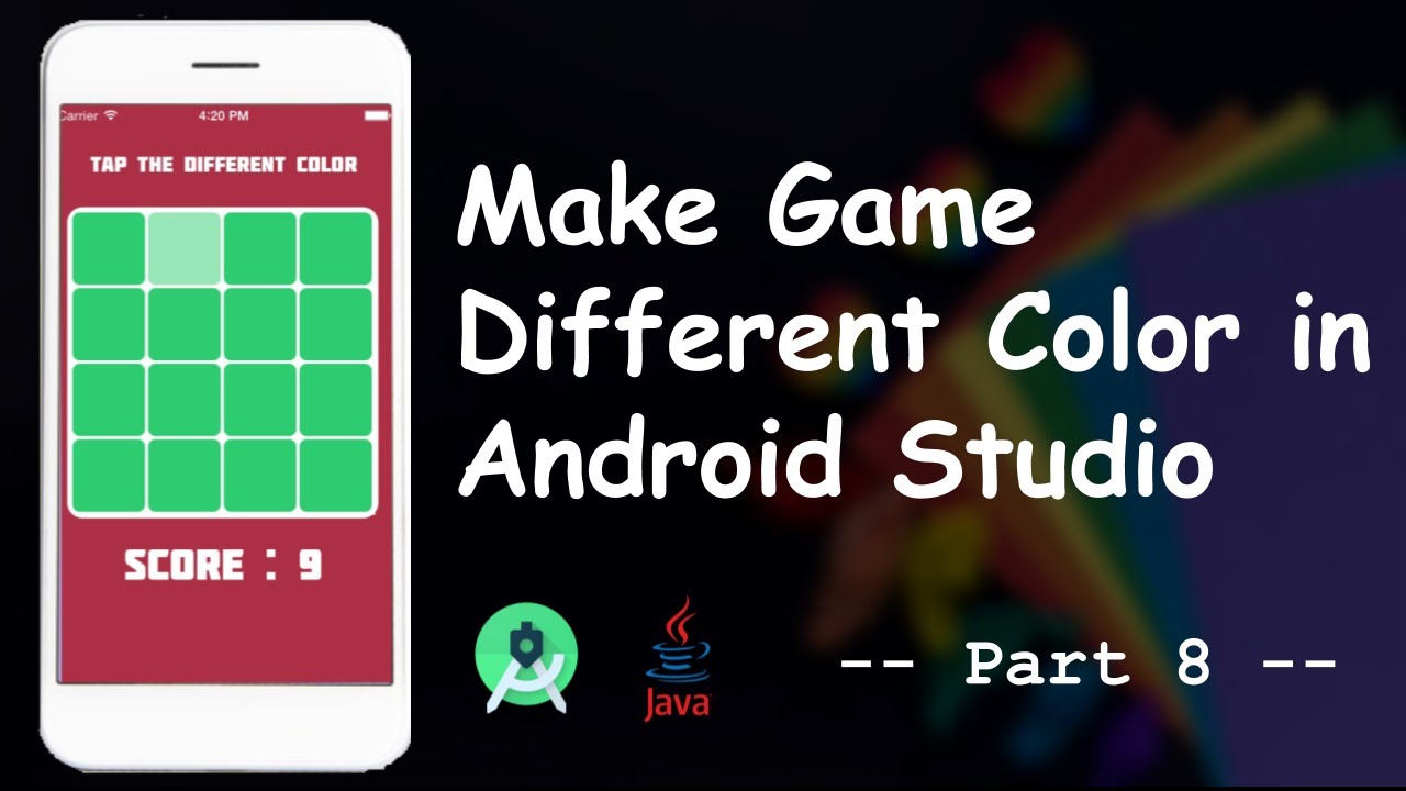 Make Game Different Color in Android Studio and Java Tutorial | Part 7