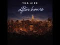 YNG AIRE - After Hours