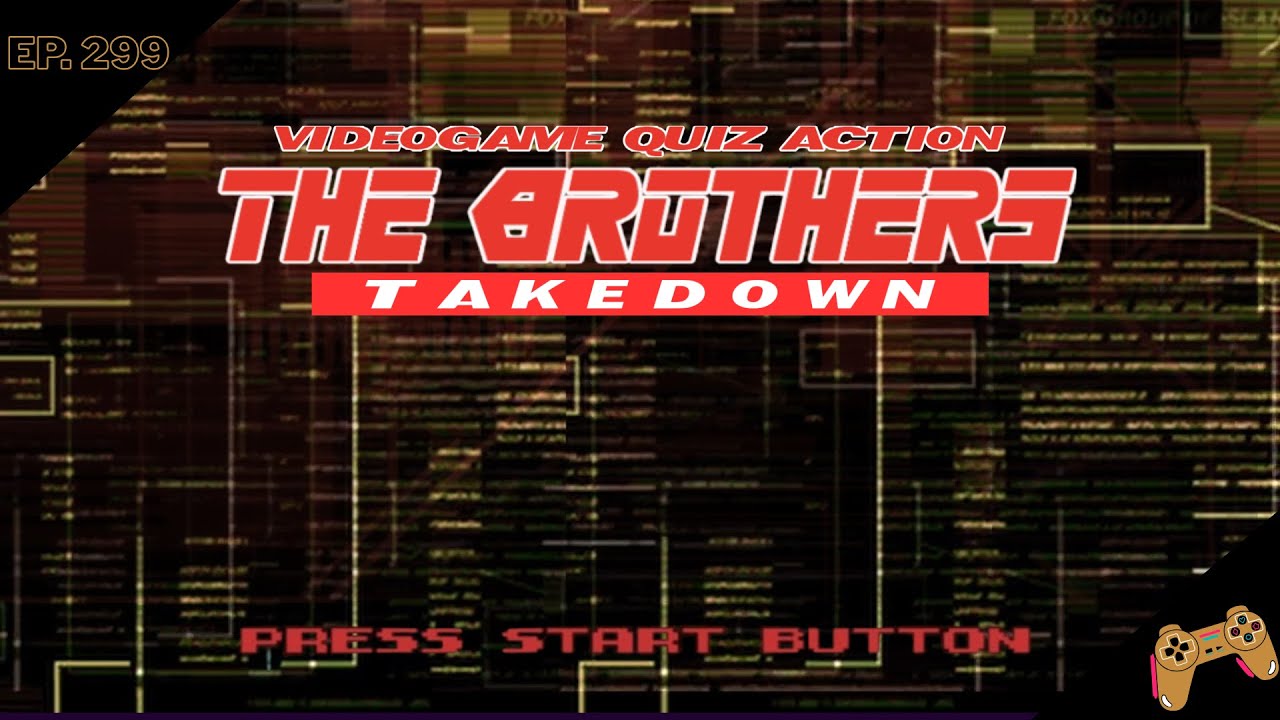 The Brothers Takedown : An EPIC VideoGame Quiz Show!   |   The Brothers Take Ep. 299