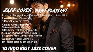 Download Lagu 10 INDO BEST JAZZ COVER  MP3