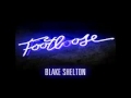 Blake Shelton - Footloose Lyrics [Blake Shelton's New 2011 Single]