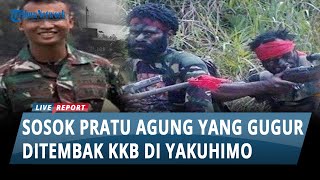 Ditembak KKB Papua, Begini Sosok Pratu Agung Pramudi Anggota Yon 7 Marinir yang Gugur di Yahukimo