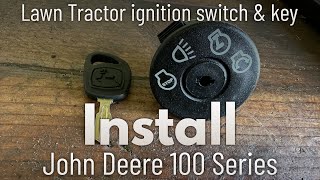 John Deere 100 series ignition switch and key install demonstrated on John Deere D140