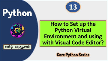 Setting up the Python Virtual Environment and using with Visual Code Editor | Tamil