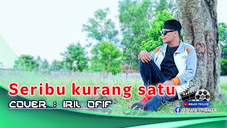 Seribu kurang satu || Cover iril Ofif