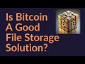 Is bitcoin a good file storage solution