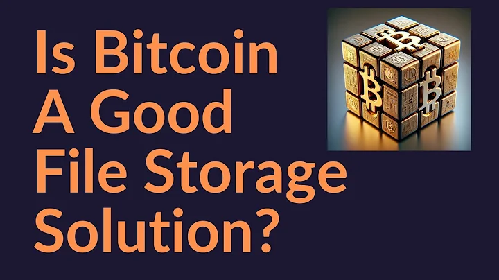 Is Bitcoin A Good File Storage Solution? - DayDayNews