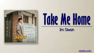 Im Siwan - Take Me Home [Boyhood OST Part 4] [Rom|Eng Lyric]