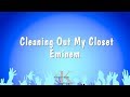 Cleaning Out My Closet Eminem Karaoke Version Cleaning Out My Closet Eminem Karaoke Version