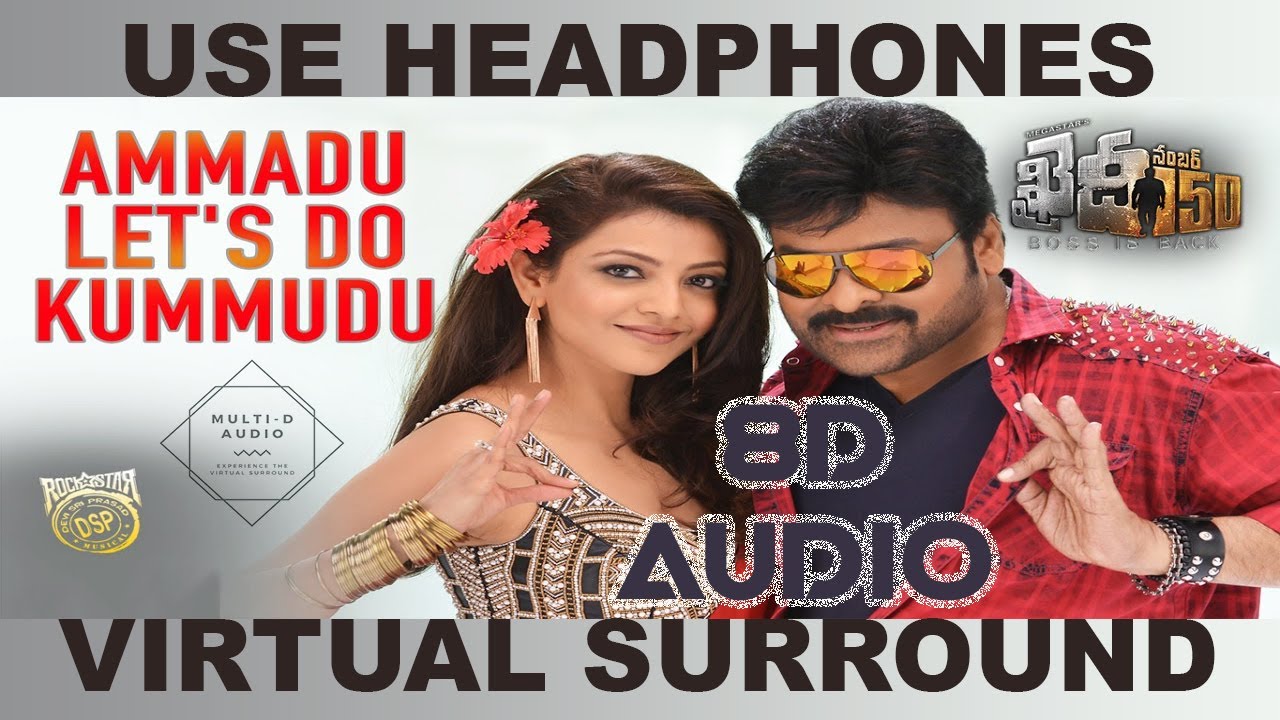 YouTube에서 Khaidi No 150 Songs | Ammadu Lets Do Kummudu 8D AUDIO Song | Chiranjeevi, Kajal | DSP 보기 YouTube에서 Khaidi No 150 Songs | Ammadu Lets Do Kummudu 8D AUDIO Song | Chiranjeevi, Kajal | DSP 보기