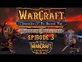 Warcraft Chronicles of the Second War Tides of Darkness Episode 3