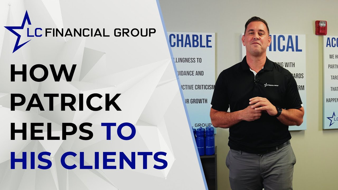 How Patrick Helps His Clients LC Financial Group YouTube how-patrick-helps-his-clients-lc-financial-group-youtube