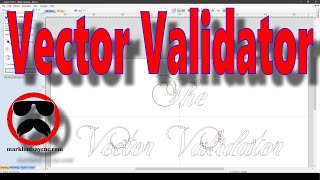 Using the Vector Validator in Cut2D, VCarve, and Aspire