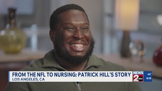 From the NFL to nursing: Patrick Hill's story