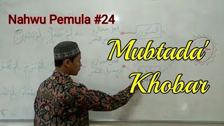 BELAJAR NAHWU - Untuk Pemula #24 (Mubtada' & Khobar)