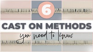 Master These 6 Essential Cast On Methods!