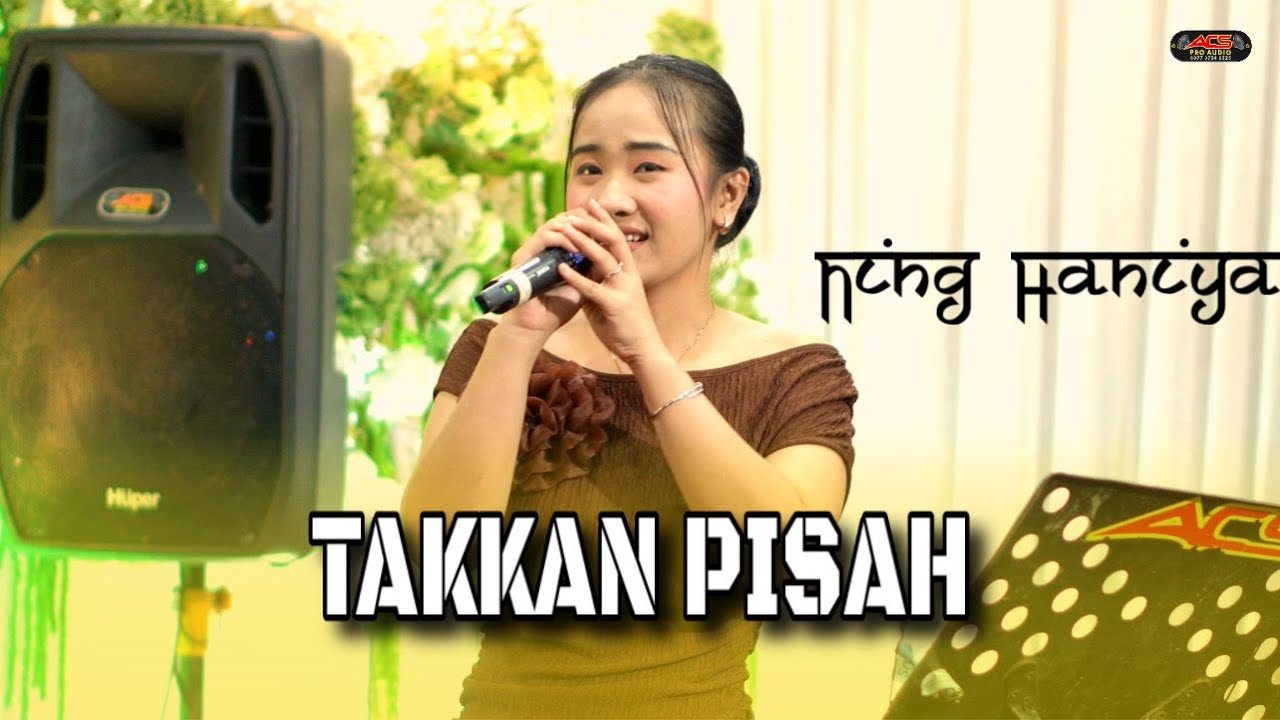 TAKKAN PISAH - NING HANIYA - ACS PRO AUDIO