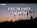 even the nights are better air supply lyrics