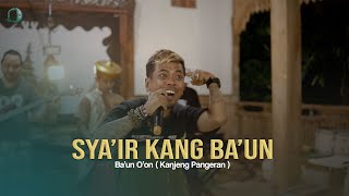 SYA'IR KANG BA'UN ft Kanjeng Pangeran