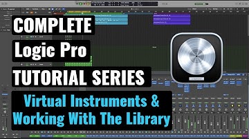 Logic Pro Complete Tutorial - 37 Virtual Instruments & Working With The Library