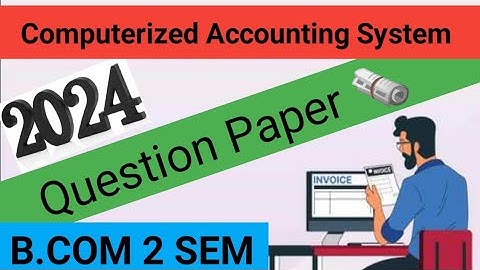 B.com | Computerized accounting system 2 Sem | 2024 NEP 👍 |