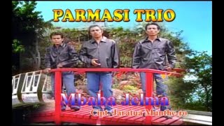 Lagu Batak Terbaru Terpopuler Trio Parmasi - Mbaba Jelma 